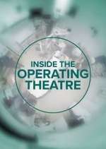 Watch Inside the Operating Theatre Tvmuse