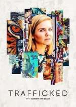 Watch Trafficked with Mariana van Zeller Tvmuse