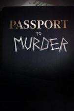 Watch Passport to Murder Tvmuse