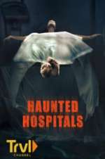 Watch Haunted Hospitals Tvmuse