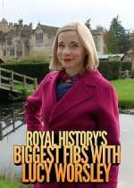 Watch Royal History's Biggest Fibs with Lucy Worsley Tvmuse