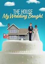 Watch The House My Wedding Bought Tvmuse