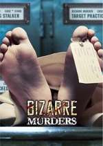 Watch Bizarre Murders Tvmuse