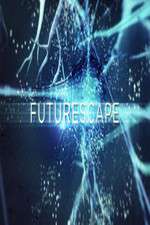 Watch Futurescape Tvmuse