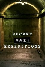 Watch Secret Nazi Expeditions Tvmuse