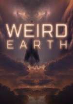 Watch Weird Earth Tvmuse