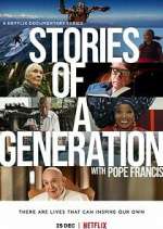 Watch Stories of a Generation - with Pope Francis Tvmuse