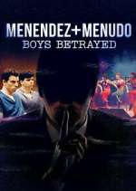 Watch Menendez + Menudo: Boys Betrayed Tvmuse