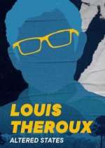 Watch Louis Theroux's Altered States Tvmuse