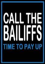 Watch Call the Bailiffs: Time to Pay Up Tvmuse