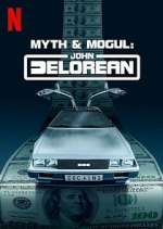 Watch Myth & Mogul: John DeLorean Tvmuse