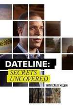 Watch Dateline: Secrets Uncovered Tvmuse