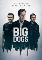 Watch Big Dogs Tvmuse