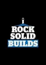 Watch Rock Solid Builds Tvmuse