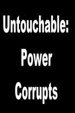 Watch Untouchable: Power Corrupts Tvmuse