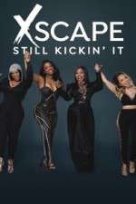 Watch Xscape Still Kickin It Tvmuse