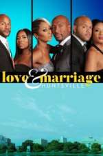 Watch Love & Marriage: Huntsville Tvmuse