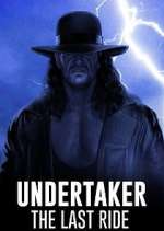 Watch Undertaker: The Last Ride Tvmuse