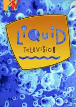 Watch Liquid Television Tvmuse