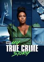 Watch My True Crime Story Tvmuse