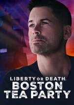 Watch Liberty or Death: Boston Tea Party Tvmuse
