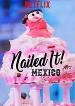 Watch Nailed It! Mexico Tvmuse