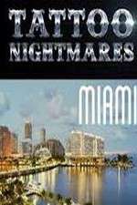 Watch Tattoo Nightmares Miami Tvmuse