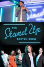 Watch The Stand Up Sketch Show Tvmuse