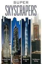 Watch Super Skyscrapers Tvmuse