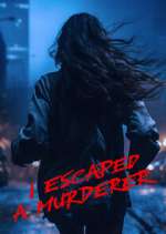 Watch I Escaped a Murderer Tvmuse