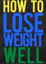 Watch How to Lose Weight Well Tvmuse