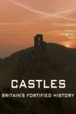 Watch Castles Britain's Fortified History Tvmuse