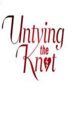 Watch Untying The Knot Tvmuse