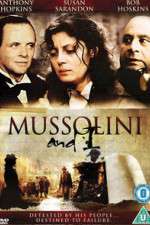 Watch Mussolini and I Tvmuse