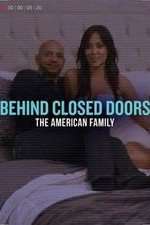 Watch Behind Closed Doors: The American Family Tvmuse