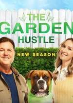 Watch The Garden Hustle Tvmuse