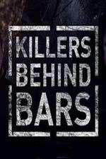 Watch Killers Behind Bars: The Untold Story Tvmuse