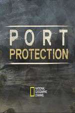 Watch Port Protection Tvmuse