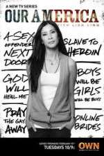 Watch Our America with Lisa Ling Tvmuse