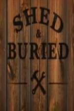 Watch Shed and Buried Tvmuse