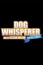 Watch Dog Whisperer with Cesar Millan: Family Edition Tvmuse
