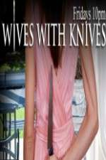 Watch Wives with Knives Tvmuse