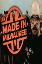 Watch Made in Milwaukee Tvmuse