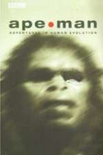 Watch Apeman - Adventures in Human Evolution Tvmuse