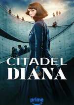 Watch Citadel: Diana Tvmuse