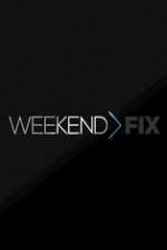 Watch Weekend Fix Tvmuse