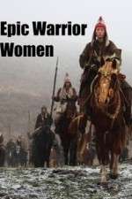 Watch Epic Warrior Women Tvmuse