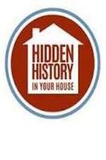Watch Hidden History in your House Tvmuse