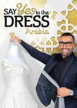 Watch Say Yes to the Dress Arabia Tvmuse