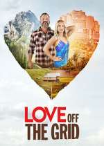 Watch Love Off the Grid Tvmuse